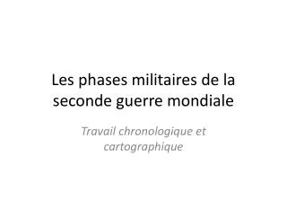 Ppt Les Grandes Phases De La Seconde Guerre Mondiale