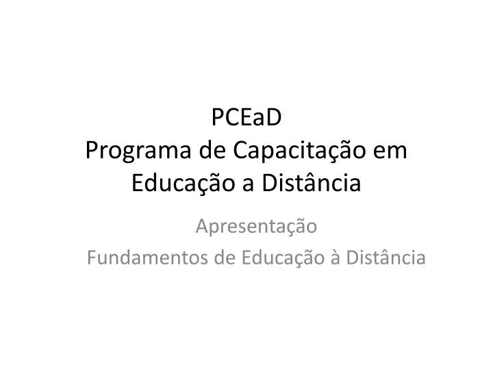 Ppt Pcead Programa De Capacita O Em Educa O A Dist Ncia Powerpoint