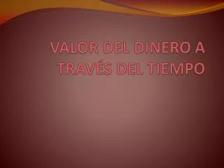 Ppt Valor Del Dinero En El Tiempo Powerpoint Presentation Free