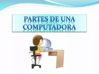 Ppt La Computadora Y Sus Partes Powerpoint Presentation Free