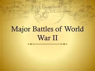 PPT Major Battles Of World War II PowerPoint Presentation Free