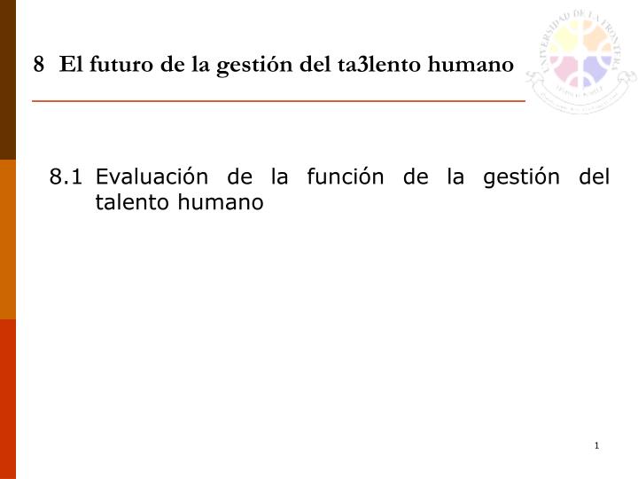 PPT 8 El futuro de la gestión del ta3lento humano PowerPoint