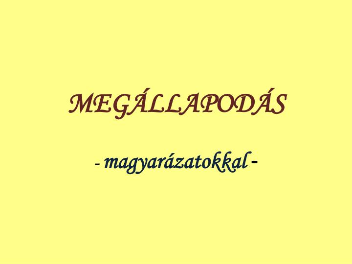 PPT MEGÁLLAPODÁS magyarázatokkal PowerPoint Presentation free