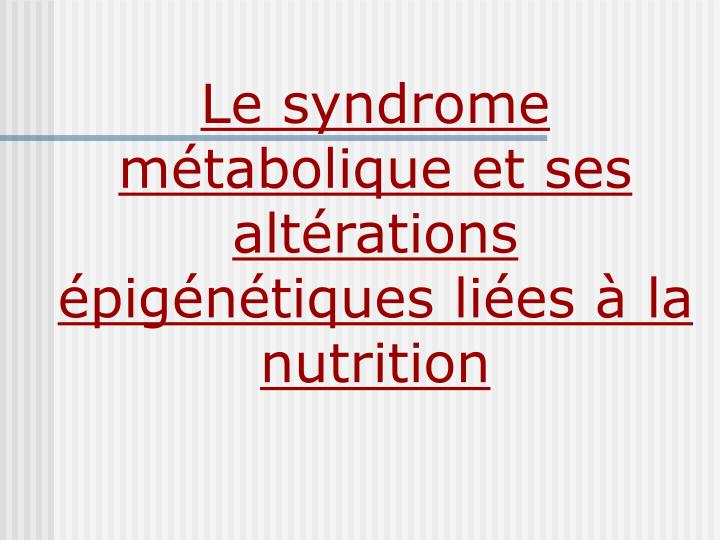 Ppt Le Syndrome M Tabolique Et Ses Alt Rations Pig N Tiques Li Es