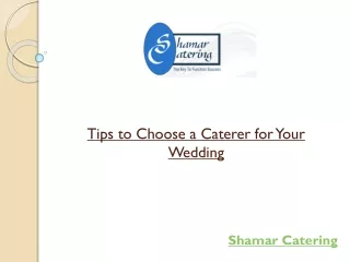 Tips to Choose a Caterer for Your Wedding