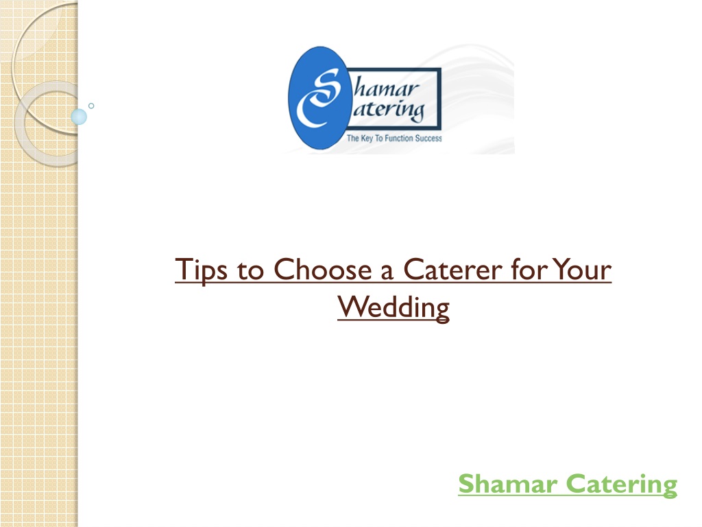 PPT - Tips to Choose a Caterer for Your Wedding PowerPoint Presentation ...