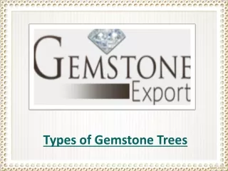 Types of Gemstone Tree