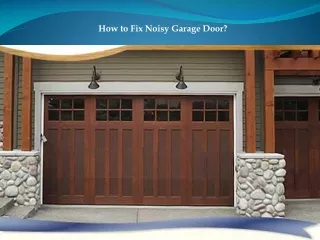How to Fix Noisy Garage Door