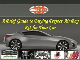 A Brief Guide to Buying Perfect Air Bag Kit for Your Car