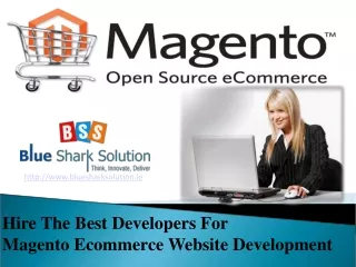 Hire best developers for Magento ecommerce web development
