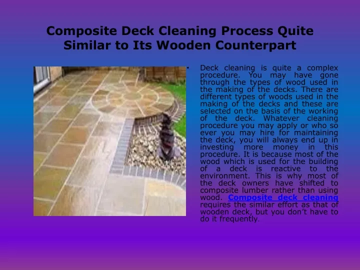 composite deck cleaning process quite similar to its wooden counterpart