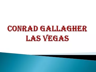 Conrad Gallagher Las Vegas