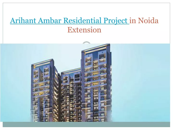 arihant ambar residential project in noida extension