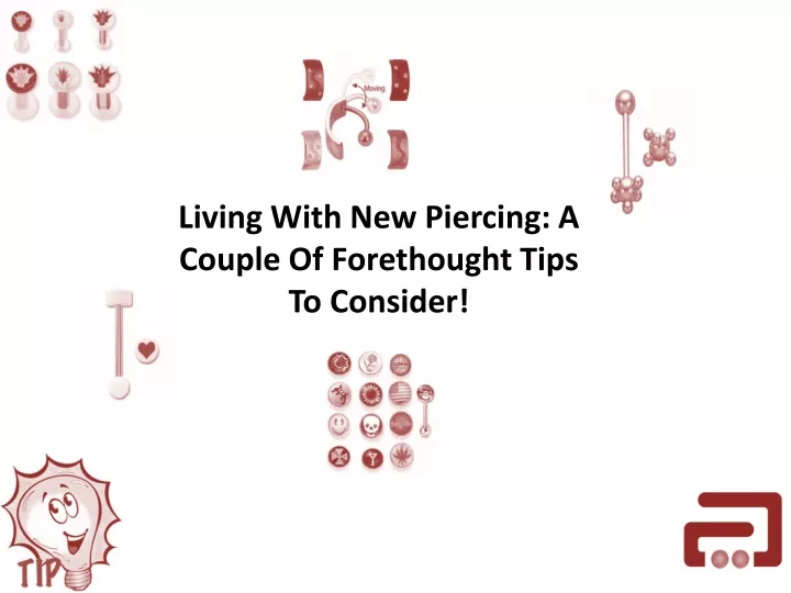 living with new piercing a couple of forethought