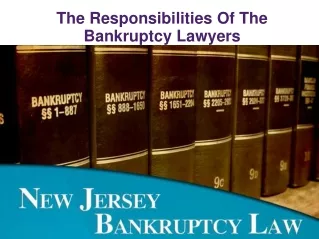 The Responsibilities Of The Bankruptcy Lawyers