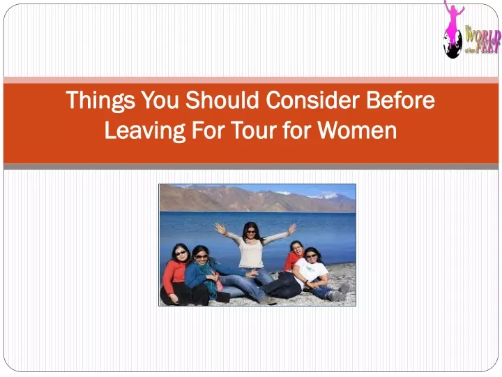 things you should consider before leaving for tour for women
