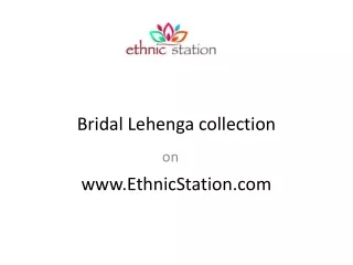Exclusive Range of Bridal Lehenga Cholis Collection at Ethni