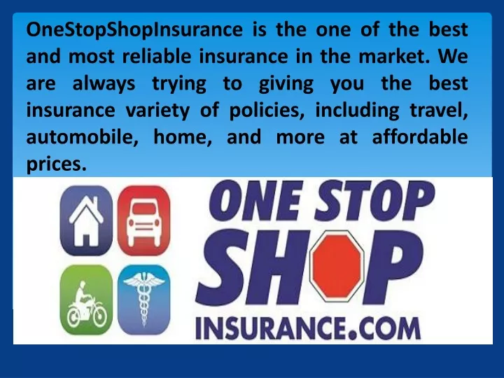 onestopshopinsurance is the one of the best