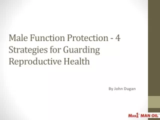 Male Function Protection - 4 Strategies for Guarding