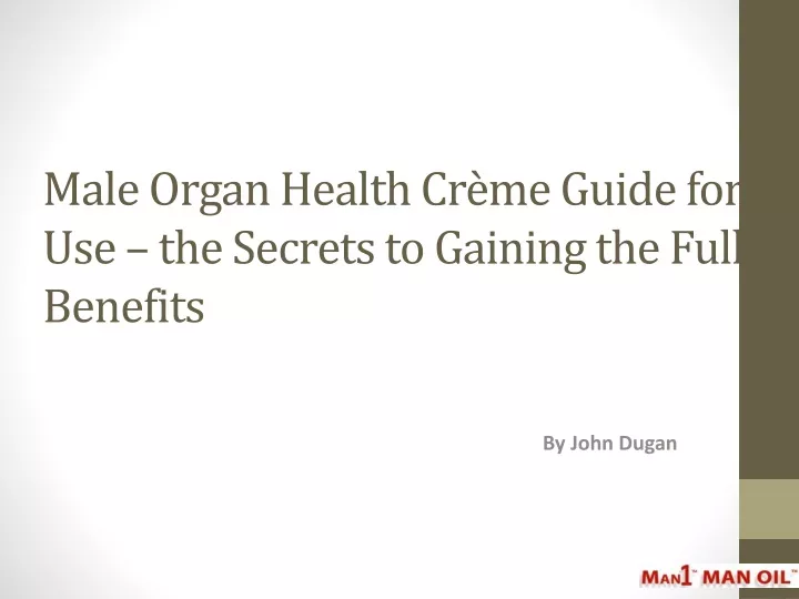 male organ health cr me guide for use the secrets to gaining the full benefits