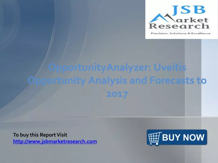 opportunityanalyzer uveitis opportunity analysis and forecasts to 2017