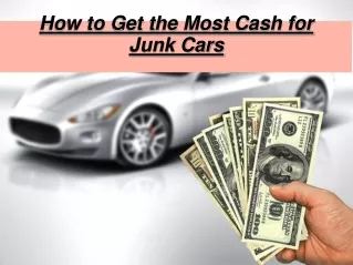 How to Get the Most Cash for Junk Cars