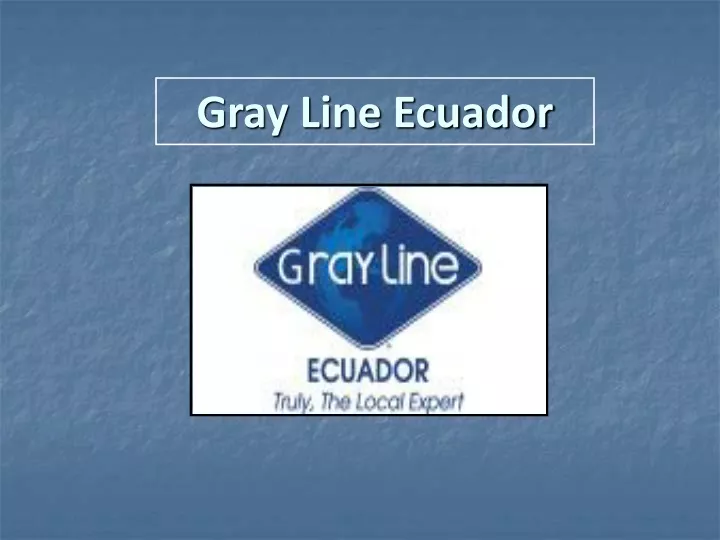 gray line ecuador