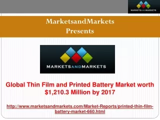 Global Thin Film and Printed Battery Market worth $1,210.3 Million by 2017