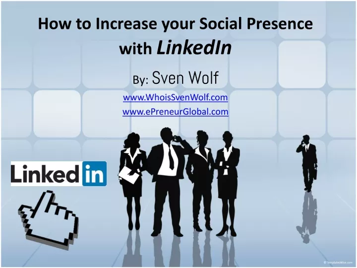 how to increase your social presence with linkedin