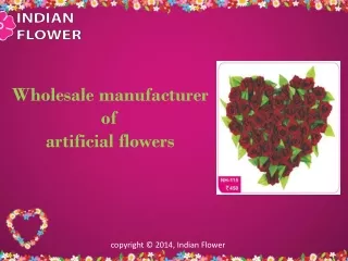 Wholesale manufacturer of artificial flowers