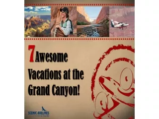 7 Awesome Vacations at the Grand Canyon!