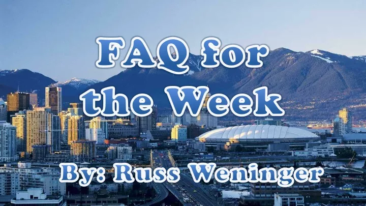 faq for the week