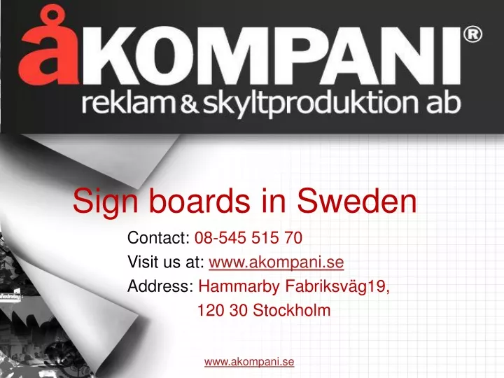 contact 08 545 515 70 visit us at www akompani se address hammarby fabriksv g19 120 30 stockholm