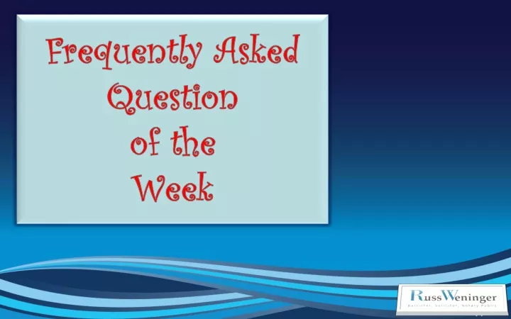 frequently asked question of the week