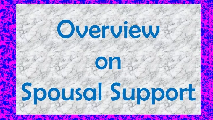 overview on spousal support