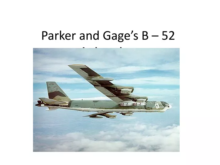 parker and gage s b 52 animation