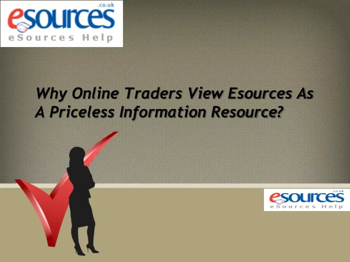 why online traders view esources as a priceless information resource