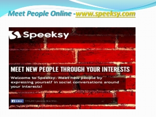 Meet People Online -www.speeksy.com
