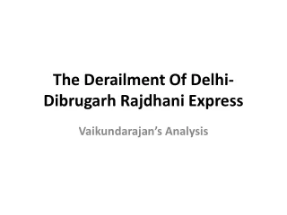 Vaikundarajan - The Derailment Of Delhi Dibrugarh Rajdhani E