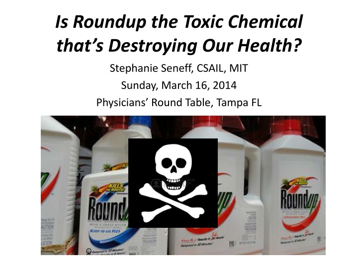 is roundup the toxic chemical that s destroying our health