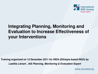 Integrating Planning, Monitoring and Evaluation to Increase Effectiveness of your Interventions