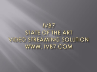 IVB7 Webcaster - Multi Utility Webcasting Device