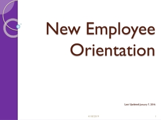 New Employee Orientation Last Updated: Januar y 7, 2016