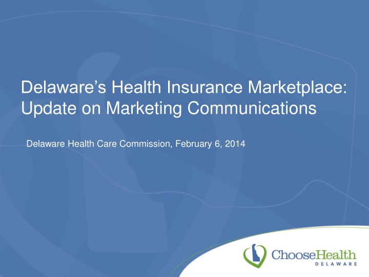 delaware s health insurance marketplace update on marketing communications