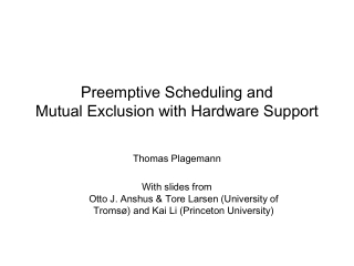 Preemptive Scheduling and Mutual Exclusion with Hardware Support