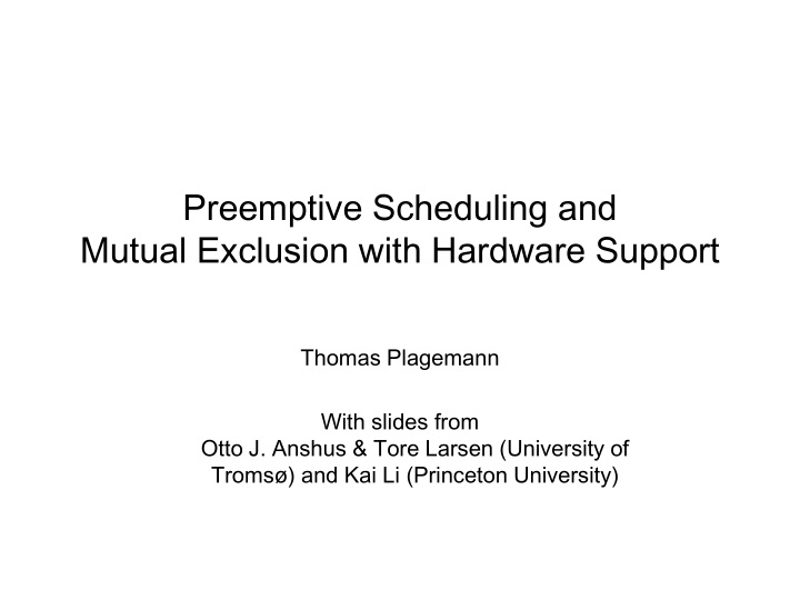 preemptive scheduling and mutual exclusion with hardware support