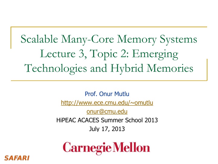 scalable many core memory systems lecture 3 topic 2 emerging technologies and hybrid memories