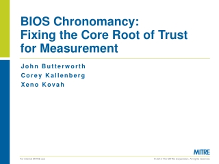 BIOS Chronomancy : Fixing the Core Root of Trust for Measurement