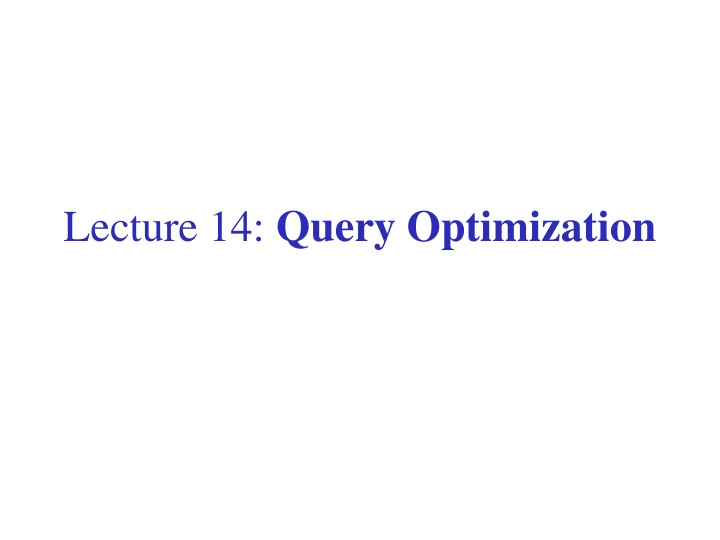 lecture 14 query optimization