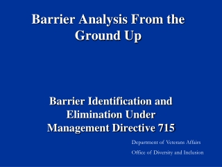 Barrier Analysis From the Ground Up